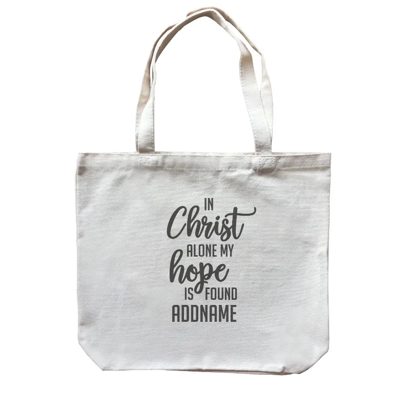 Christian Series In Christ Alone My Hope Is Found Addname Canvas Bag