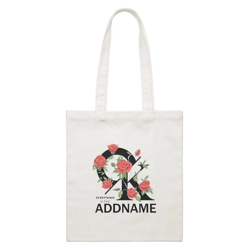 Cool Chic Flowers CK Everything is Fine With Addname White Canvas Bag