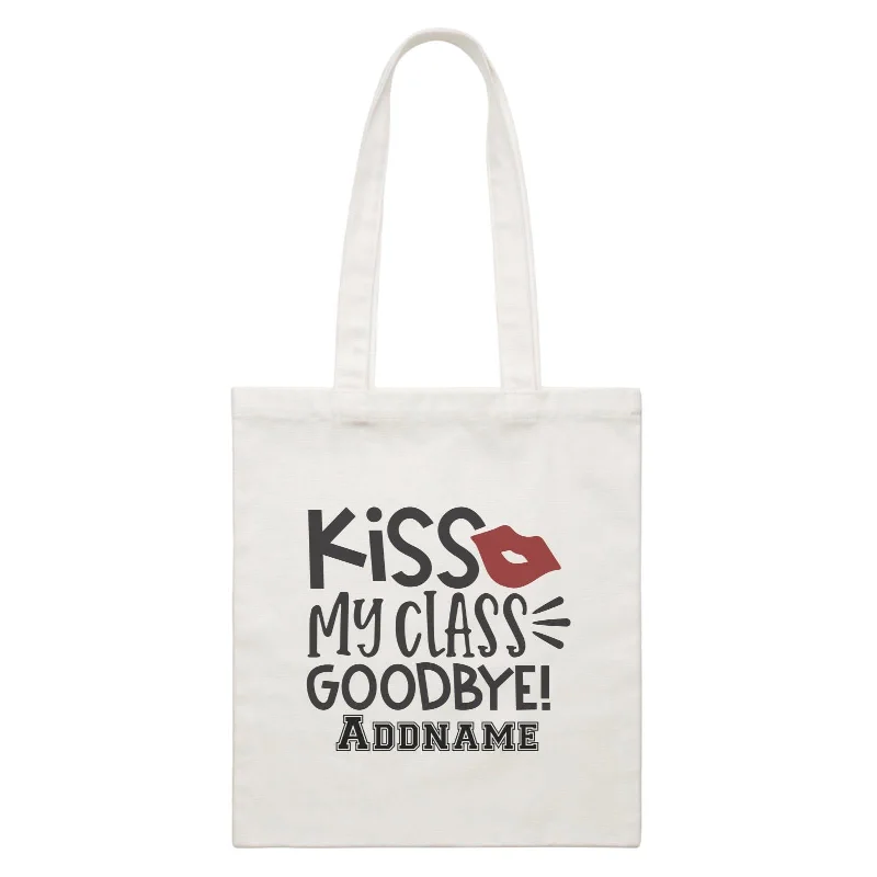 Graduation Series Kiss My Class Goodbye White Canvas Bag