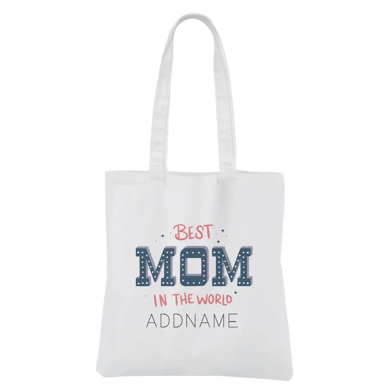 Mother's Day - Best Mom In The World White Canvas Bag