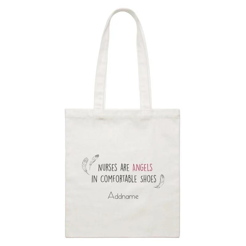 Nurses Are Angels In Comfortable Shoes White Canvas Bag