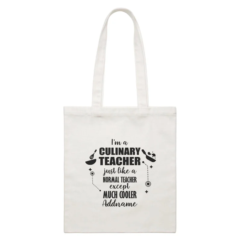 Subject Teachers I'm A Culinary Teacher Addname White Canvas Bag