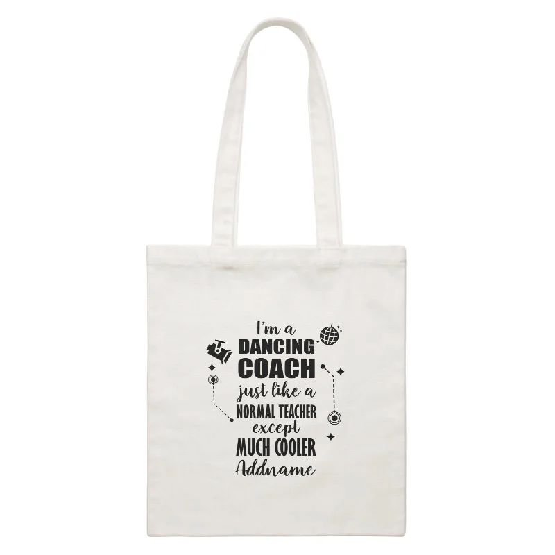 Subject Teachers I'm A Dancing Coach Addname Canvas Bag