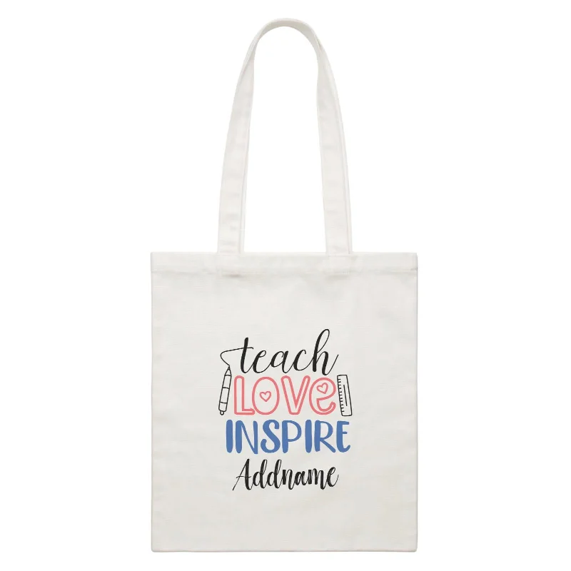 Typography Series - Teach Love Inspire White Canvas Bag