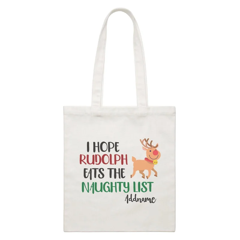 Xmas I Hope Rudolf Eats the Naughty List Canvas Bag