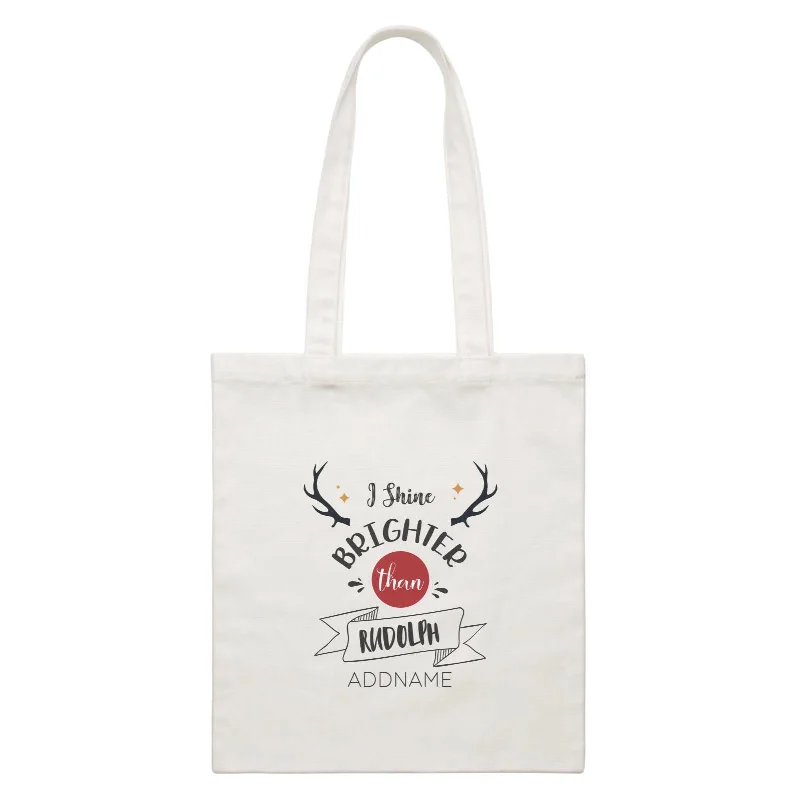 Xmas I Shine Brighter Than Rudolf Canvas Bag