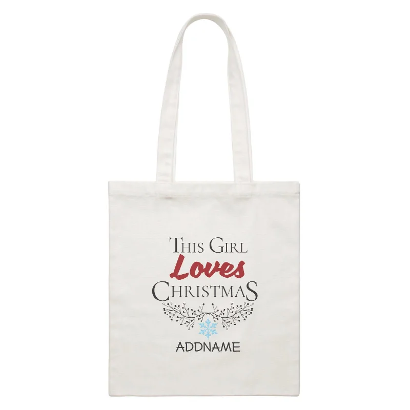 Xmas This Girl Loves Christmas Canvas Bag